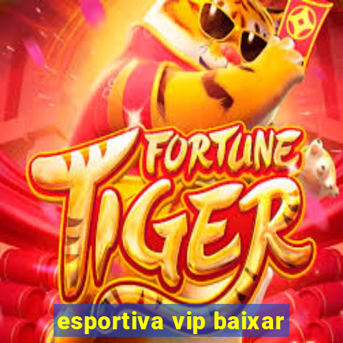 esportiva vip baixar